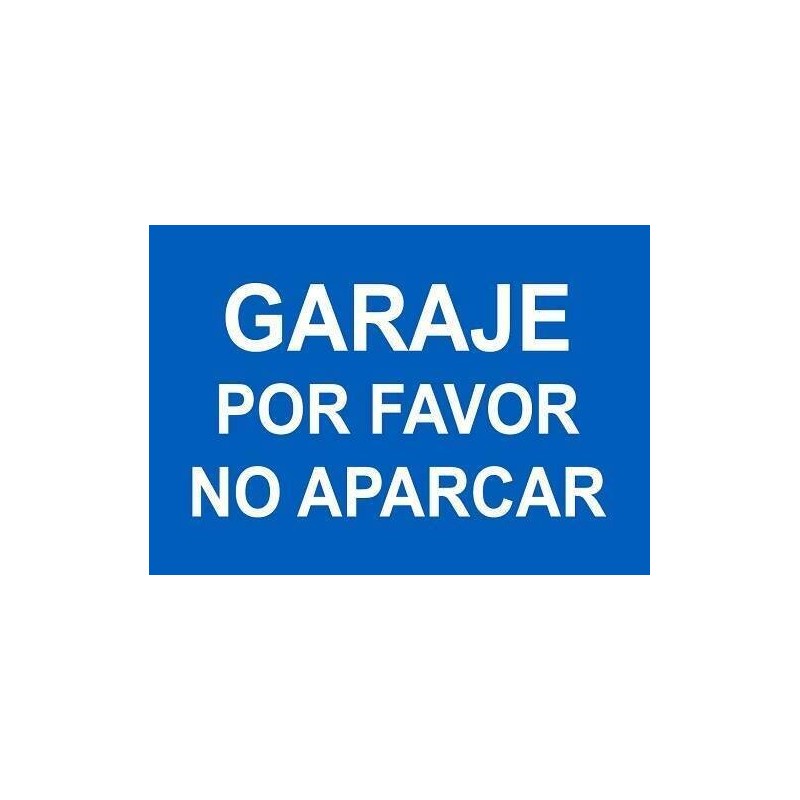 CARTEL PVC 21 X 30 ''GARAGE POR FAVOR NO APARCAR'' FONDO AZUL