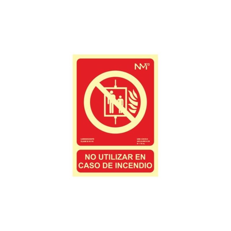 SEÑAL FOTOL.21X30 ''NO UTILIZAR EN CASO DE INCENDIO''